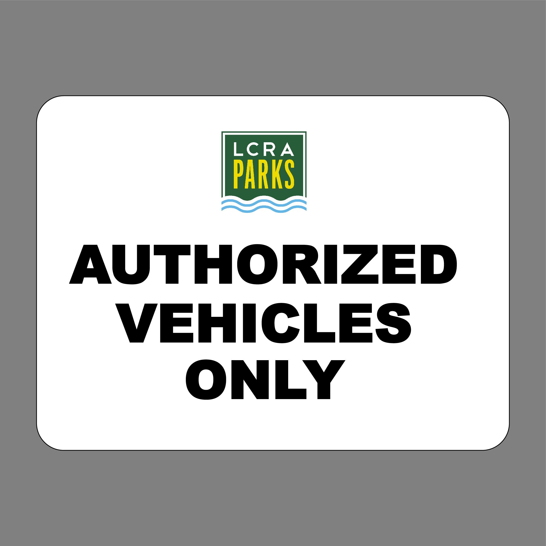 LCRA Authorized Vehicles Only Product Image